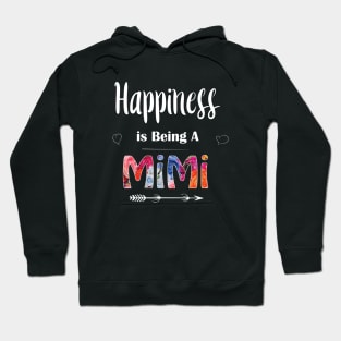 Happiness is Being A MiMi Hoodie